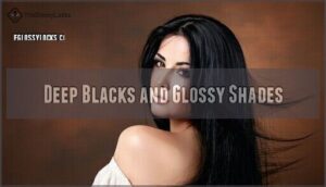 deep blacks and glossy shades
