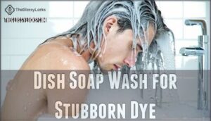 dish soap wash for stubborn dye