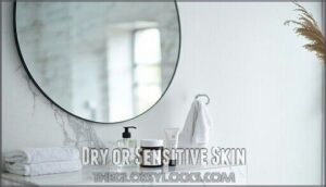 dry or sensitive skin