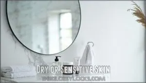 dry or sensitive skin