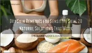 dry skin remedies for sensitive skin