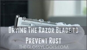 drying the razor blade to prevent rust