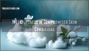 effectiveness in compromised skin conditions