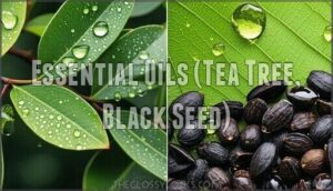 essential oils (tea tree, black seed)