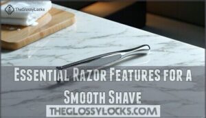 essential razor features for a smooth shave