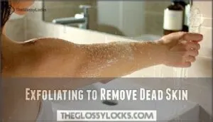 exfoliating to remove dead skin exfoliating to remove dead skin