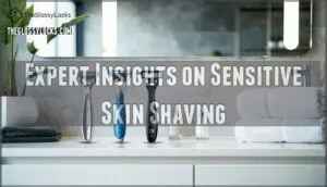 expert insights on sensitive skin shaving
