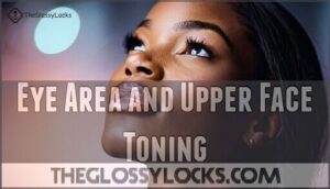 eye area and upper face toning
