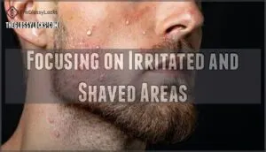 focusing on irritated and shaved areas