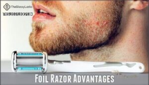 foil razor advantages