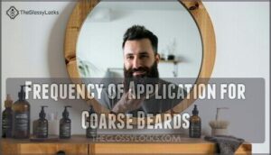 frequency of application for coarse beards