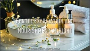 gentle exfoliation and nourishment at night