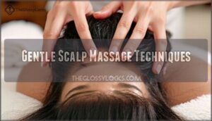 gentle scalp massage techniques