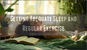 getting adequate sleep and regular exercise