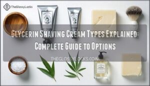 glycerin shaving cream types explained