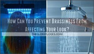 how can you prevent brassiness from affecting your look