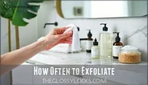 how often to exfoliate