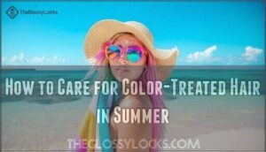 how to care for color-treated hair in summer