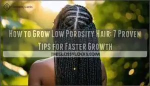 how to grow low porosity hair