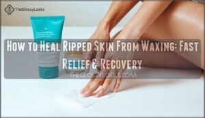 how to heal ripped skin from waxing
