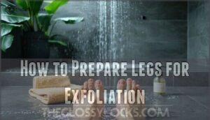 how to prepare legs for exfoliation