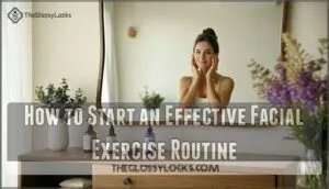 how to start an effective facial exercise routine