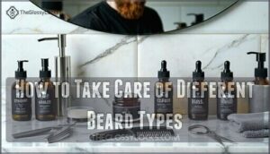 how to take care of different beard types