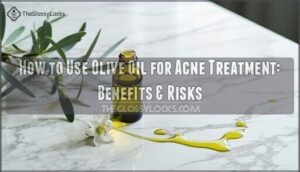 how to use olive oil for acne treatment