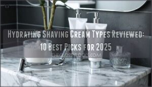 hydrating shaving cream types reviewed