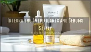 integrating antioxidants and serums safely