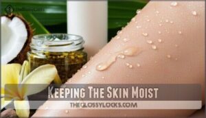 keeping the skin moist