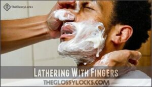 lathering with fingers