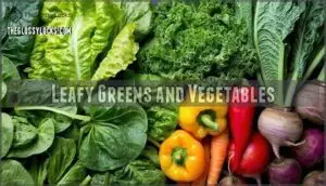 leafy greens and vegetables