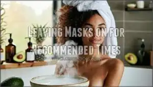 leaving masks on for recommended times