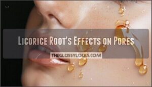 licorice root's effects on pores