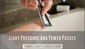light pressure and fewer passes