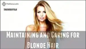 maintaining and caring for blonde hair