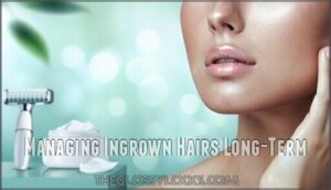 managing ingrown hairs long-term