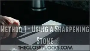 method 1 - using a sharpening stone