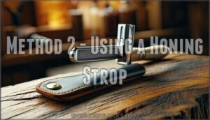 method 2 - using a honing strop