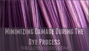 minimizing damage during the dye process