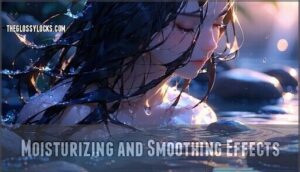 moisturizing and smoothing effects
