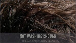 not washing enough