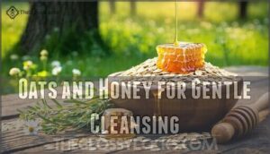 oats and honey for gentle cleansing