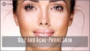 oily and acne-prone skin