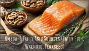 omega-3 fatty acid sources (fatty fish, walnuts, flaxseed)