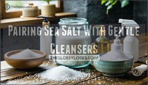 pairing sea salt with gentle cleansers