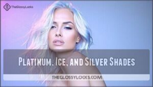 platinum, ice, and silver shades