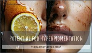 potential for hyperpigmentation