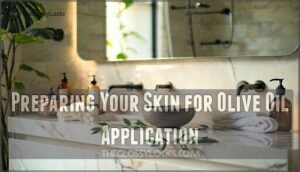preparing your skin for olive oil application
